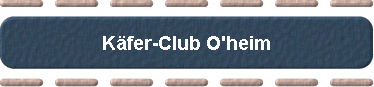  K�fer-Club O'heim 